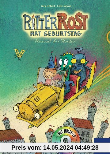 Ritter Rost Musicalbuch, Band 6: Ritter Rost hat Geburtstag: Buch mit CD: Musical für Kinder 6