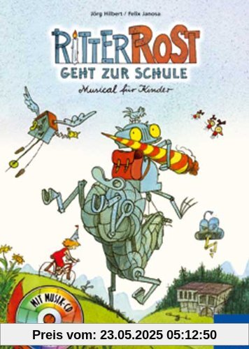 Ritter Rost geht zur Schule. Buch und CD. Musical für Kinder (Band 8)