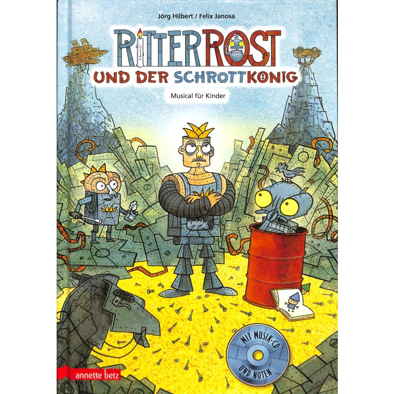 Ritter Rost und der Schrottkönig Ritter Rost und der Schrottkönig