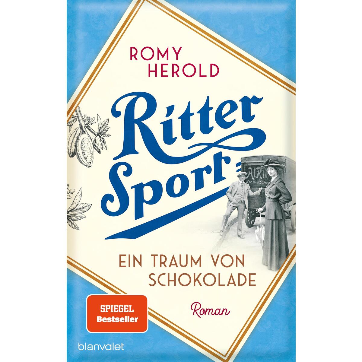 Ritter Sport - Ein Traum von Schokolade Ritter Sport - Ein Traum von Schokolade von Blanvalet Taschenbuchverlag