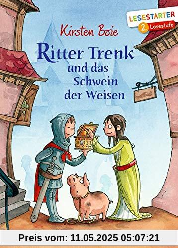 Ritter Trenk und das Schwein der Weisen (Der kleine Ritter Trenk)