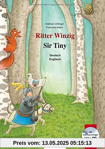 Ritter Winzig: Kinderbuch Deutsch-Englisch mit mehrsprachiger Audio-CD