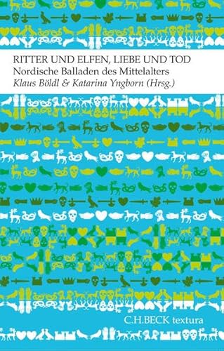 Ritter und Elfen, Liebe und Tod: Nordische Balladen des Mittelalters