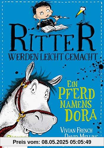 Ritter werden leicht gemacht, Band 02: Ein Pferd namens Dora