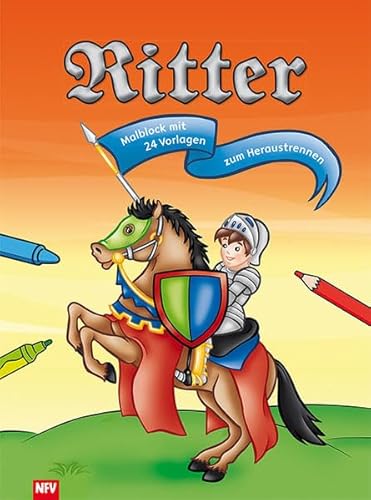 Ritter: Malblock mit 24 schwarz/weiß Vorlagen zum Heraustrennen Ritter: Malblock mit 24 schwarz/weiß Vorlagen zum Heraustrennen
