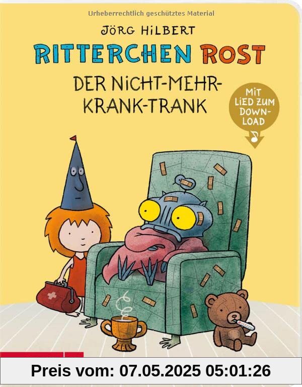 Ritterchen Rost - Der Nicht-mehr-krank-Trank: Pappbilderbuch (Ritterchen Rost)