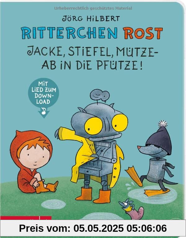 Ritterchen Rost - Jacke, Stiefel, Mütze, ab in die Pfütze! Pappbilderbuch (Ritterchen Rost)