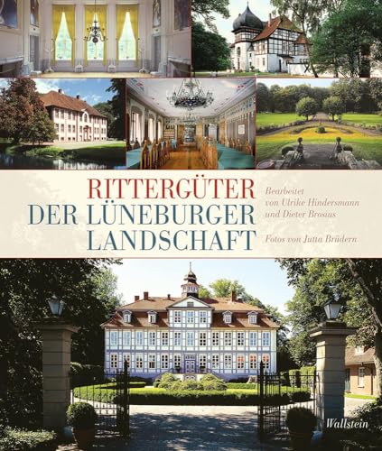 Rittergüter der Lüneburger Landschaft: Die Rittergüter der Landschaft des vormaligen Fürstentums Lüneburg (Veröffentlichungen der Historischen Kommission für Niedersachsen und Bremen) von Wallstein Verlag GmbH