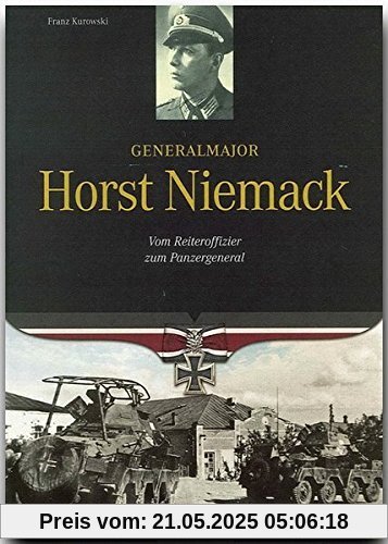 Ritterkreuzträger - Generalmajor Horst Niemack - Vom Reiteroffizier zum Panzergeneral - FLECHSIG Verlag (Flechsig - Geschichte/Zeitgeschichte)