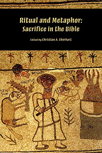 Ritual and Metaphor: Sacrifice in the Bible (Resources for Biblical Study, Band 68) von Society of Biblical Literature