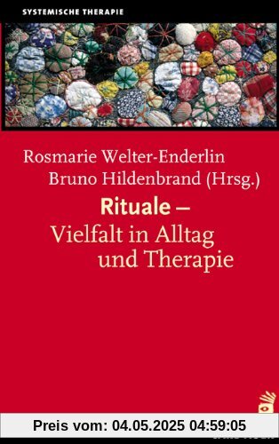 Rituale - Vielfalt in Alltag und Therapie: Systemische Therapie