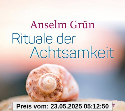 Rituale der Achtsamkeit Rituale der Achtsamkeit