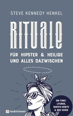 Rituale für Hipster & Heilige und alles dazwischen von Neukirchener Aussaat / Neukirchener Verlag