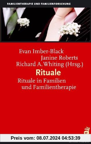 Rituale: Rituale in Familien und Familientherapie