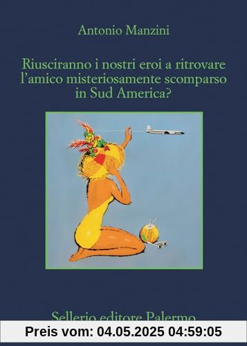 Riusciranno i nostri eroi a ritrovare l’amico misteriosamente scomparso in Sud America?