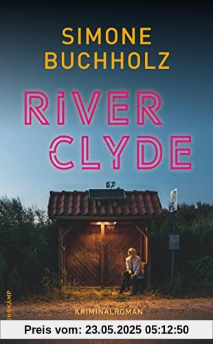River Clyde: Kriminalroman (Chastity-Riley-Serie)