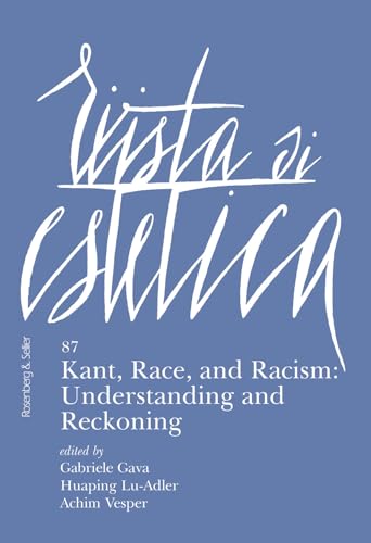 Rivista di estetica. Kant, Race, and Racism: Understanding and Reckoning (2024) (Vol. 87) von Rosenberg & Sellier
