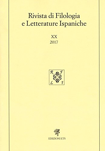 Rivista di filologia e letterature ispaniche (2017) (Vol. 20) von Edizioni ETS