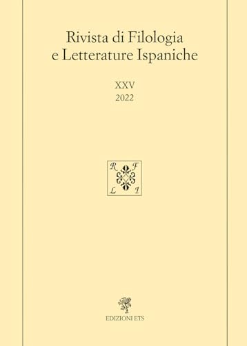 Rivista di filologia e letterature ispaniche (2022) (Vol. 25) von Edizioni ETS