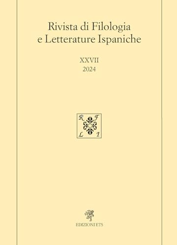 Rivista di filologia e letterature ispaniche (2024) (Vol. 27) von Edizioni ETS
