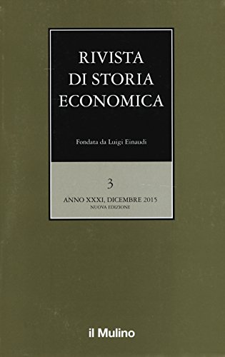 Rivista di storia economica (2015) (Vol. 3) von Il Mulino