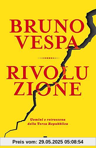Rivoluzione. Uomini e retroscena della Terza Repubblica