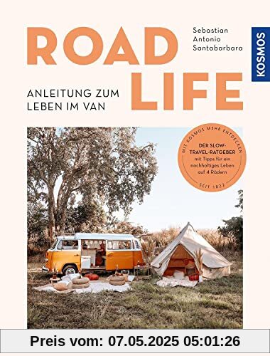 Road Life: Anleitung zum Leben im Van Road Life: Anleitung zum Leben im Van