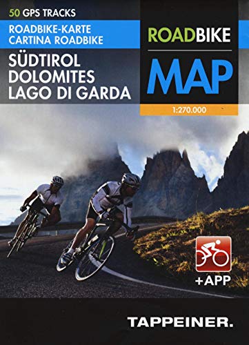 Roadbike Karte Südtirol Dolomites Lago di Garda mit 50 GPS Tracks + App: Cartina Roadbike Alto Adige Dolomites Lago di Garda con 50 Tour GPS e App (Roadbike / Rennradkarten: Roadbike) von Athesia Tappeiner Verlag