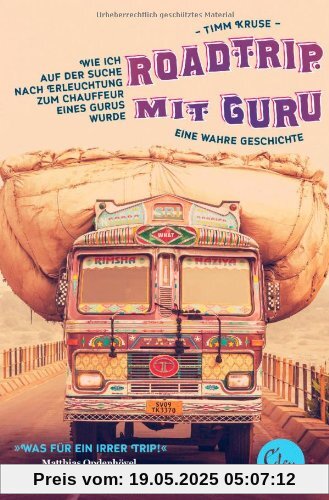 Roadtrip mit Guru: Wie ich auf der Suche nach Erleuchtung zum Chauffeur eines Gurus wurde Roadtrip mit Guru: Wie ich auf der Suche nach Erleuchtung zum Chauffeur eines Gurus wurde