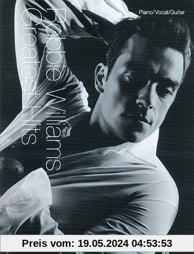 Robbie Williams Greatest Hits: Piano, Vocal and Guitar