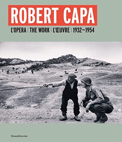 Robert Capa: L'Opera / The Work / L'Oeuvre 1932-1954 (Fotografia) von Silvana