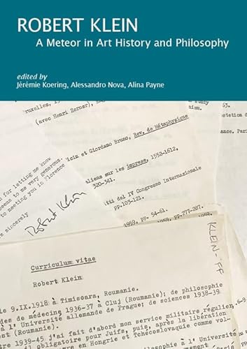Robert Klein. A meteor in art history and philosophy. Ediz. italiana, inglese e francese (I Tatti research series) von Officina Libraria