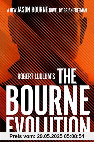 Robert Ludlum's™ The Bourne Evolution (Jason Bourne, Band 12)