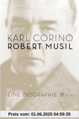 Robert Musil. Eine Biographie.