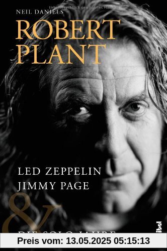 Robert Plant: Led Zeppelin, Jimmy Page & Die Solo Jahre Robert Plant: Led Zeppelin, Jimmy Page & Die Solo Jahre
