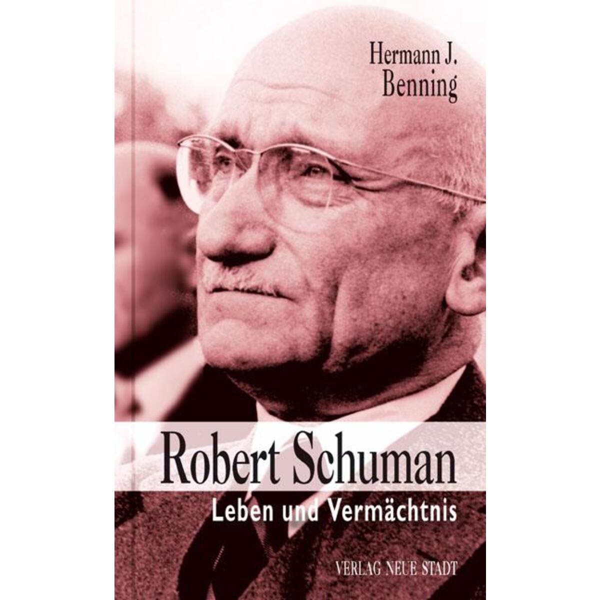 Robert Schuman Robert Schuman von Neue Stadt Verlag GmbH