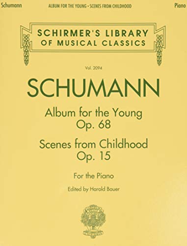 Album For The Young Op.68 / Scenes From Childhood Op.15: Noten, Sammelband für Klavier (Schirmer's Library of Musical Classics): Album for the Young Scenes from Childhood von Schirmer