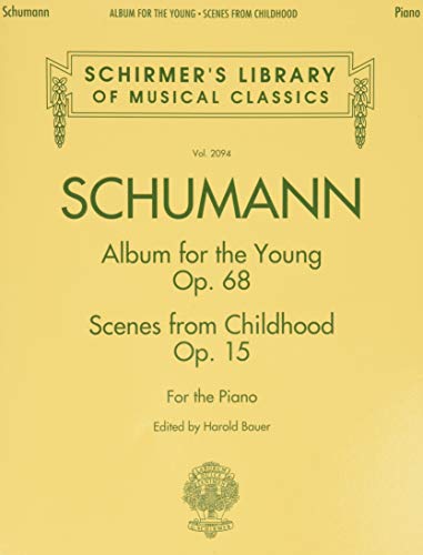 Album For The Young Op.68 / Scenes From Childhood Op.15: Noten, Sammelband für Klavier (Schirmer's Library of Musical Classics): Album for the Young Scenes from Childhood