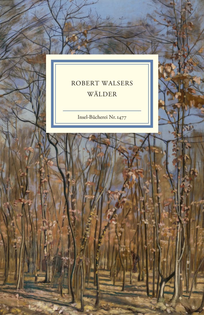 Robert Walsers Wälder von Insel Verlag