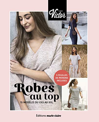 Robes au top La maison Victor: 5 feuilles de patrons incluses