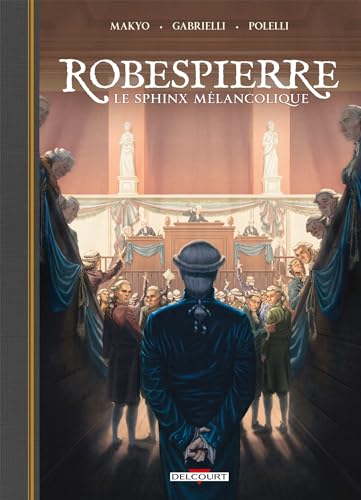 Robespierre, le sphinx mélancolique von DELCOURT
