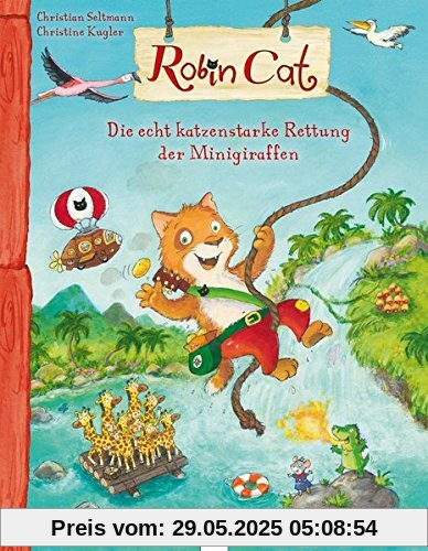 Robin Cat. Die echt katzenstarke Rettung der Minigiraffen