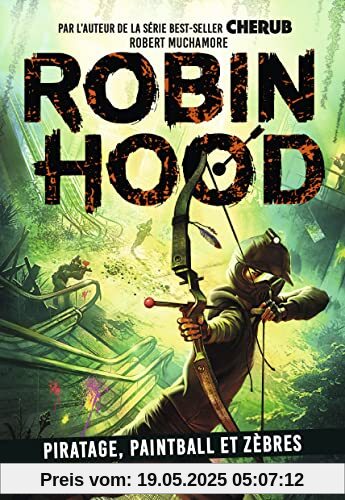 Robin Hood 2 - Piratage, Paintball et Zebres Robin Hood 2 - Piratage, Paintball et Zebres