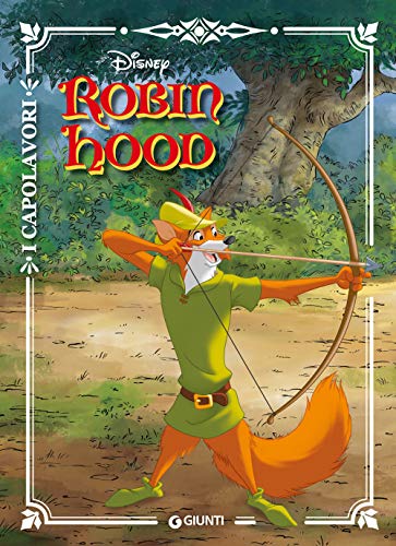 Robin Hood (I capolavori Disney) von Disney Libri