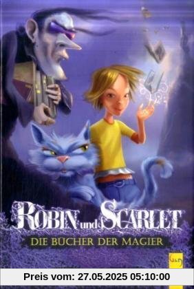 Robin und Scarlet - Die Bücher der Magier