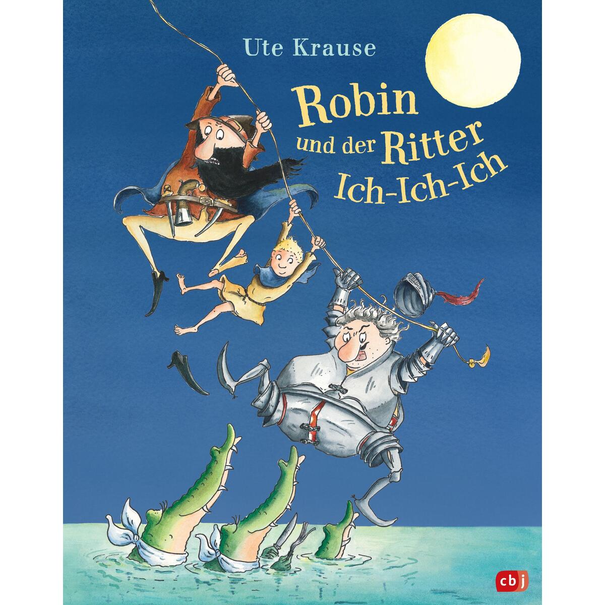 Robin und der Ritter Ich-Ich-Ich Robin und der Ritter Ich-Ich-Ich von cbj