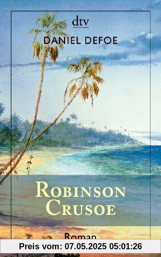 Robinson Crusoe: Erster und zweiter Band