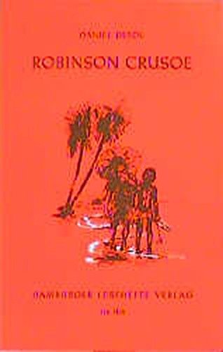 Robinson Crusoe: Für den Schulgebrauch gekürzter Abenteuerroman von Hamburger Lesehefte