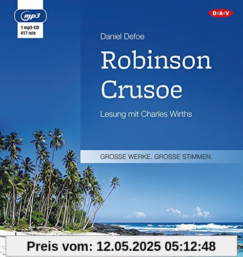 Robinson Crusoe: Lesung mit Charles Wirths (1 mp3-CD)