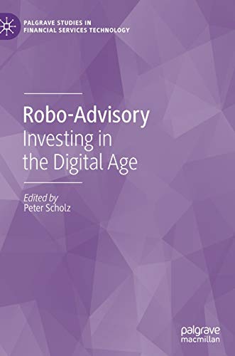 Robo-Advisory: Investing in the Digital Age (Palgrave Studies in Financial Services Technology) von MACMILLAN